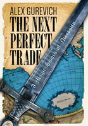 The Next Perfect Trade - Preview