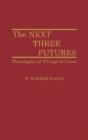 The Next Three Futures - Preview