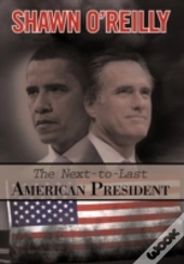 The Next-To-Last American President