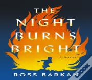 The Night Burns Bright
