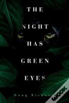The Night Has Green Eyes