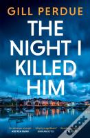 The Night I Killed Him