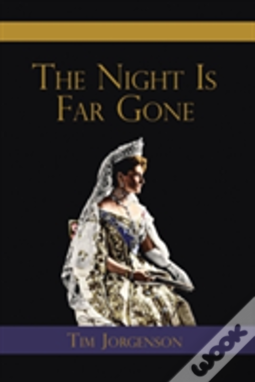 The Night Is Far Gone