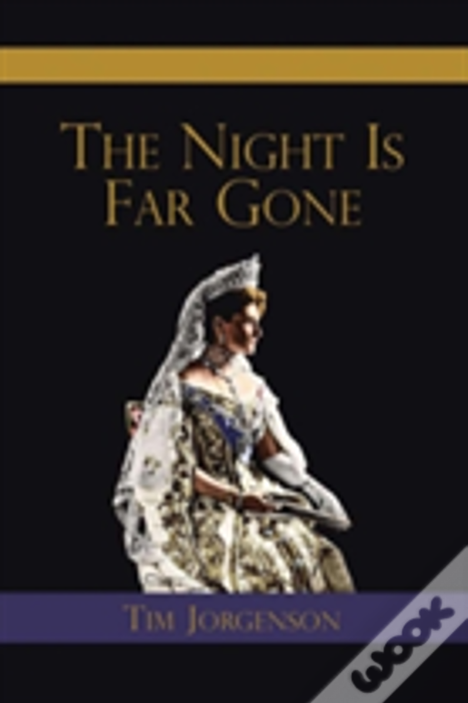 The Night Is Far Gone