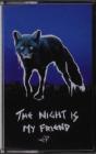 The Night Is My Friend - Cassete - Preview