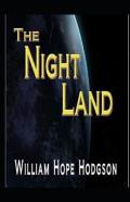 The Night Land Annotated