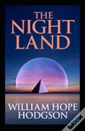 The Night Land Annotated