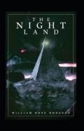 The Night Land Annotated