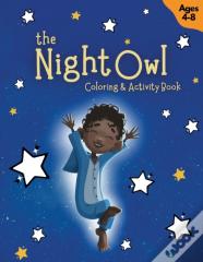 The Night Owl Coloring &Amp; Activity Book