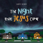 The Night That Jesus Came - Preview