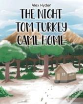 The Night Tom Turkey Came Home