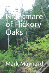 The Nightmare Of Hickory Oaks
