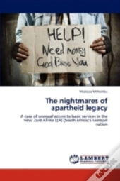 The Nightmares Of Apartheid Legacy