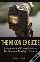 The Nikon Z9 Guide