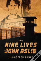 The Nine Lives Of John Aslin