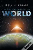 The Ninth Wonder Of The World