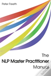 The Nlp Master Practitioner Manual