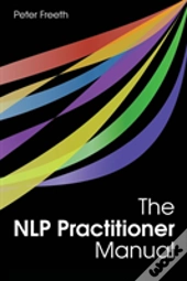 The Nlp Practitioner Manual