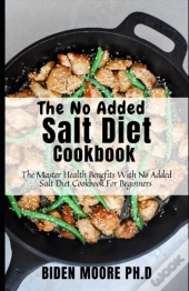 The No Added Salt Diet Cookbook