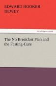 The No Breakfast Plan And The Fasting-Cure