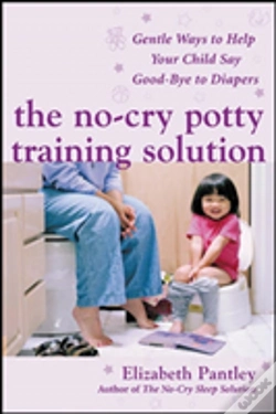 Capa do artigo The No-Cry Potty Training Solution: Gentle Ways To Help Your Child Say Good-Bye To Diapers