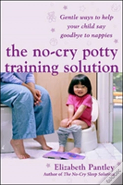 Capa do artigo The No-Cry Potty Training Solution: Gentle Ways To Help Your Child Say Good-Bye To Nappies 'Uk Edition'