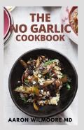 The No-Garlic Cookbook