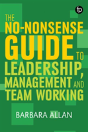 The No-Nonsense Guide To Leadership, Management And Teamwork - Preview