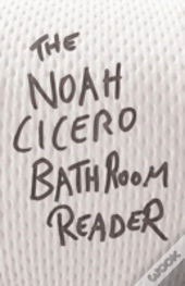 The Noah Cicero Bathroom Reader
