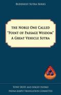 The Noble One Called Point Of Passage Wisdom, A Great Vehicle Sutra