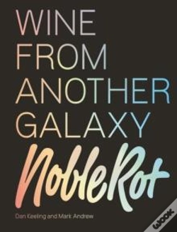 Capa do artigo The Noble Rot Book: Wine From Another Galaxy