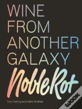 The Noble Rot Book: Wine From Another Galaxy