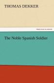 The Noble Spanish Soldier
