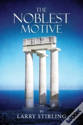 The Noblest Motive