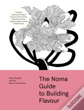 The Noma Guide To Building Flavour