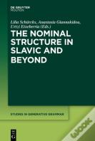 The Nominal Structure In Slavic And Beyond