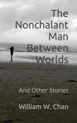 The Nonchalant Man Between Worlds