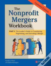 The Nonprofit Mergers Workbook Part I