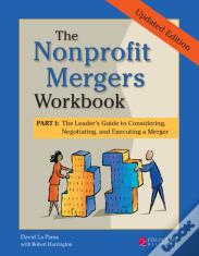 The Nonprofit Mergers Workbook Part I