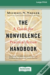 The Nonviolence Handbook: A Guide For Pr