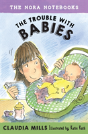 The Nora Notebooks, Book 2: The Trouble With Babies - Preview