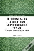 The Normalisation Of Exceptional Counterterrorism Powers