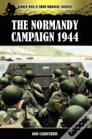 The Normandy Campaign 1944
