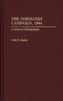 The Normandy Campaign, 1944