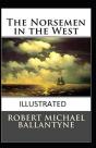 The Norsemen In The West Annotated - Preview