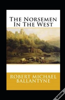 Capa do artigo The Norsemen In The West Annotated