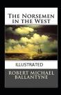 The Norsemen In The West Annotated - Preview