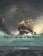The Norsemen In The West - Preview