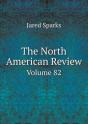 The North American Review Volume 82 - Preview
