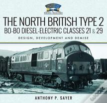 The North British Type 2 Bo-Bo Diesel-Electric Classes 21 & 29